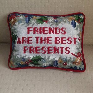 CR FRIENDs ARE the BEST PRESENTS Needlepoint Pillow NWOT